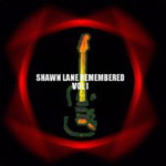 Shawn Lane Remembered Vol I