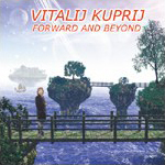VITALI KUPRIJ - Forward and Beyond
